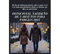 Devocional navideño de 5 minutos para parejas 2025: 25 días de reflexiones diarias sobre el amor, la fe y la unión para fortalecer juntos su relación con Dios en estas fiestas.