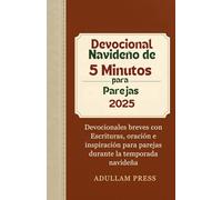 Devocional Navideño de 5 Minutos para Parejas 2025: Devocionales breves con Escrituras, oración e inspiración para parejas durante la temporada navideña
