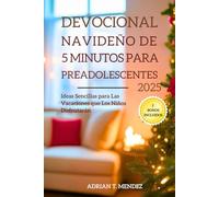 Devocional Navideño de 5 Minutos para Preadolescentes 2025: Ideas Sencillas para Las Vacaciones que Los Niños Disfrutarán