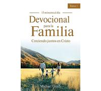 Devocional para la familia/ Family Devotional: Creciendo Juntos Con Cristo/ Making God Part of Your Family