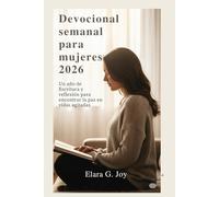 Devocional semanal para mujeres 2026: Un año de Escritura y reflexión para encontrar la paz en vidas agitadas