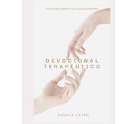 Devocional Terapêutico: A Palavra ilumina o que a alma sussura