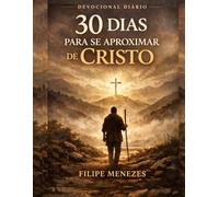 DEVOCIONAL: Um Caminho de 30 Dias com Cristo