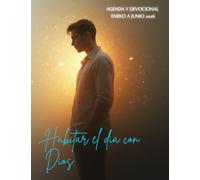 Devocional y Agenda Enero a Junio 2026: Habitar el Día con Dios