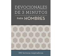 Devocionales de 3 Minutos Para Hombres: 180 Lecturas Inspiradoras: 180 Lecturas Inspiradoras/ 180 Inspiring Readings