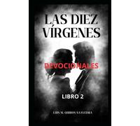 Devocionales: Las Diez vírgenes Entre el gozo y la desesperación (Devocionales verso a verso)