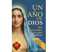 Devocionario Católico / 365 días con Dios - Edición Deluxe: Reflexiones diarias para inspirar tu vida, llenarte de Esperanza y Fortalecer tu Fe | Catholic Devotional in Spanish 365 Daily Reflections