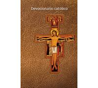 Devocionario católico: Las oraciones para el día a día