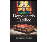 Devocionario Católico / Libro de Bolsillo de Oraciones y Meditaciones Diarias: 33 días aprendiendo Serenidad con los Santos (COLECCIÓN DEVOCIONARIOS CATÓLICOS)