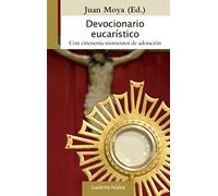 Devocionario Eucaristico: Con cincuenta momentos de adoración: 176 (Cuadernos Palabra)
