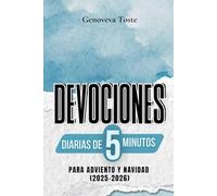 Devociones diarias de 5 minutos para Adviento y Navidad: Lecturas rápidas para traer fe, paz y alegría a su temporada navideña
