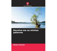 Devolve-me as minhas palavras