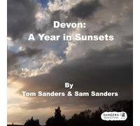 Devon: A Year in Sunsets: 2 (Sanders Sound & Picture Photography)