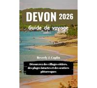 DEVON Guide de voyage 2026: Découvrez des villages côtiers, des plages intactes et des sentiers pittoresques
