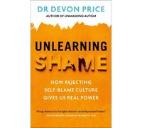 Devon Price Unlearning Shame (Tapa blanda) Unmasking Autism Series