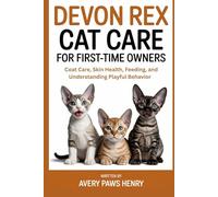 Devon Rex Cat Care for First-Time Owners: Coat Care, Skin Health, Feeding, and Understanding Playful Behavior