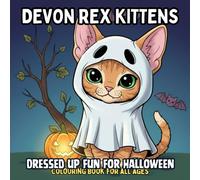 Devon Rex Kittens Dressed Up Fun For Halloween Colouring Book For All Ages: Over 51 Illustrations