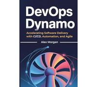 DevOps Dynamo: Accelerating Software Delivery with CI/CD, Automation, and Agile Practices