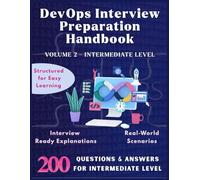 DevOps Interview Preparation Handbook : Intermediate Level: Crack DevOps Interviews easily | Hands-On Guide | Step-by-Step Answer | DevOps Interview ... roles: 4 (Information Technology Books)