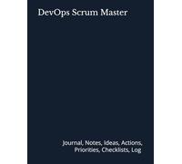 DevOps Scrum Master: Journal, Notes, Ideas, Actions, Priorities, Checklists, Log | Tool for Daily Goal Setting Tracker | Time Management | Performance Reviews | Project Office Book Gifts for Meetings