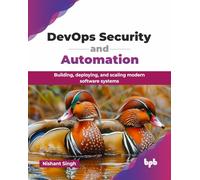 Seguridad y automatización DevOps: Construir desplegar y escalar sistemas modernos – Edición en inglés