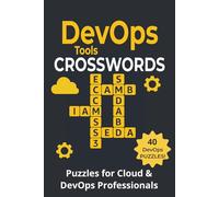 DevOps Tools Crosswords: Puzzles for Cloud & DevOps Professionals (Tech Puzzle Series)