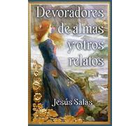 Devoradores de almas y otros relatos