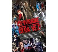 ¡devorame Otra Vez! Las Mil Y Una Noches De Los Muertos Vivientes Zom