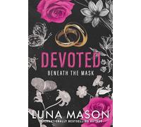 Devoted: A Dark Mafia Romance: 3 (Beneath the Mask)