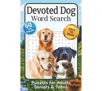 Devoted Dog Word Search: 60 Dog Word Search Puzzles with Easy to Read Print about Dog Breeds, Dog Toys, Dog Behavior and more | 6x9 inches 120 pages | ... (Fun For All Word Search Puzzles and Games)