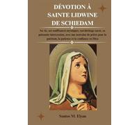 DÉVOTION À SAINTE LIDWINE DE SCHIEDAM