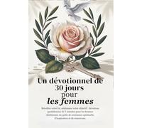 Dévotion de 30 jours pour les femmes: Éveillez votre foi vivez votre objectif (Sixfold Grace: A Devotional Journey Across Languages)