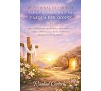 Dévotion de 5 Minutes Pour le Carême et Pâques Pour Femmes 2026: Courtes réflexions quotidiennes apportant calme, clarté et foi renouvelée à travers les Écritures