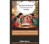 Dévotion de Noël de 5 minutes pour les familles: 31 jours d'Écritures, de réflexions et de prières pour un Noël centré sur le Christ