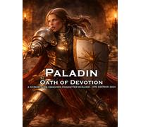 Devotion Paladin Character Builder for D&D 5E 2024: Class and Sub-Class Features, Action Economy, Smites with Spell List & More