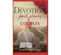 DÉVOTION POUR JEUNES COUPLES: Foi, amour et rires: un livre de prières chrétiennes pour les jeunes mariés et les jeunes couples