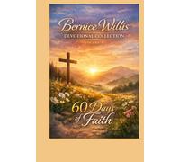 Devotional Collection Volume 1 60 Days of Faith: A Faith-Building Devotional for Staying Steady in Difficult Seasons