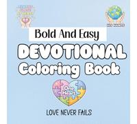 Devotional Coloring Book Bold And Easy Christian Coloring Book: A Bold and Easy Christian Coloring Book with Scripture References, Reflection, and Journaling