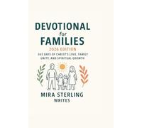 Devotional for Families 2026 Edition: 365 Days of Christ’s Love, Family Unity, and Spiritual Growth