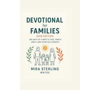 Devotional for Families 2026 Edition: 365 Days of Christ’s Love, Family Unity, and Spiritual Growth