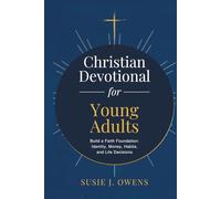 Devotional for Young Adults: Purpose-Driven 5-minute Truths to Build a Faith Foundation & Navigate Identity, Money, Goals & Choices with Confidence: ... School and College Graduation Gift 2026)