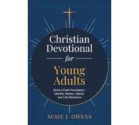 Devotional for Young Adults: Purpose-Driven 5-minute Truths to Build a Faith Foundation & Navigate Identity, Money, Goals & Choices with Confidence: ... School and College Graduation Gift 2026)