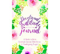 Devotional Gratitude Journal: 52 Weeks to Write In Gratefulness, Bible Verses & Thanksgiving Prayers to Cultivate a Grateful Heart | Purple Pink Floral Theme Borders | 6 x 9 inches Medium Size