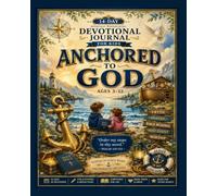 Devotional Journal for Kids: Anchored to God