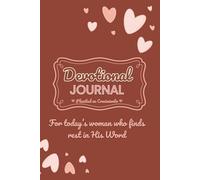 Devotional Journal - Plenitud en Crecimiento: For today’s woman who finds rest in His Word