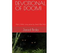 DEVOTIONAL OF DOOM!: Allen's Ahhhs: scary stories by Jared Allen Brda