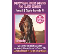 DEVOTIONAL WORD SEARCH FOR BLACK WOMEN: STRENGTH & DIGNITY (PROVERBS 31): 50+ Easy-to-Read Puzzles Inspired by Proverbs 31 | 6×9 Inches, 110 Pages | ... of Faith, Gift for holidays & Quiet Time.