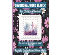 DEVOTIONAL WORD SEARCH: REFLECTIONS FOR CHRISTIAN WOMEN: 50+ Inspiring Puzzles for Prayer, Reflection & Joy | 6x9 Inches, 110 Pages | Christian Gift ... & Quiet Time. (DEVOTIONAL WORD SEARCH SERIES)
