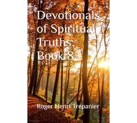 Devotionals of Spiritual Truths: Book 8