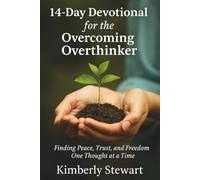 Devotions for the Overthinker (Becoming Un-Stuck Together)